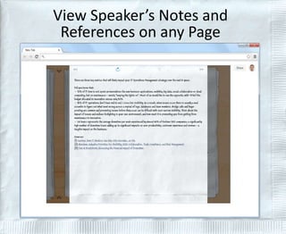 View Speaker’s Notes and 
References on any Page 
 