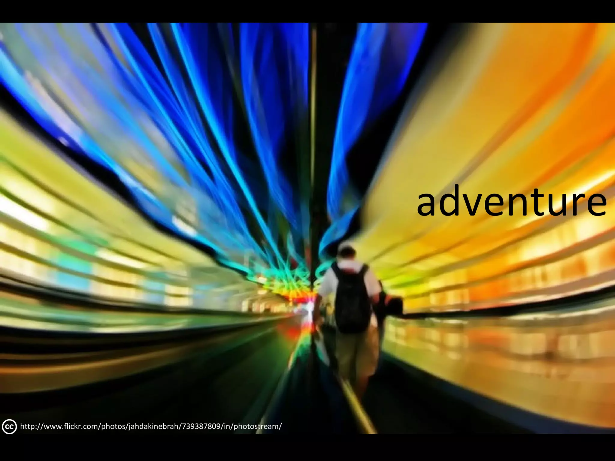 adventure



http://www.flickr.com/photos/jahdakinebrah/739387809/in/photostream/
 