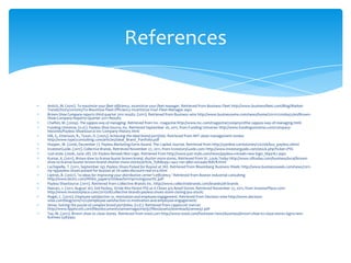 References

Antich, M. (2010). To maximize your fleet efficiency, incentivize your fleet manager. Retrieved from Business Fleet http://www.businessfleet.com/Blog/Market-
Trends/Story/2010/05/To-Maximize-Fleet-Efficiency-Incentivize-Your-Fleet-Manager.aspx
Brown Shoe Company reports third quarter 2011 results. (2011). Retrieved from Business wire http://www.businesswire.com/news/home/20111121006451/en/Brown-
Shoe-Company-Reports-Quarter-2011-Results
Chafkin, M. (2009). The zappos way of managing. Retrieved from Inc. magazine http://www.inc.com/magazine/20090501/the-zappos-way-of-managing.html
Funding Universe. (n.d.). Payless Shoe Source, Inc. Retrieved September 26, 2011, from Funding Universe: http://www.fundinguniverse.com/company-
histories/Payless-ShoeSource-Inc-Company-History.html
Hill, S., Ettenson, R., Tyson, D. (2005). Achieving the ideal brand portfolio. Retrieved from MIT sloan management review
http://www.type2consulting.com/articles/Ideal_Brand_Portfolio.pdf
Hooper, M. (2006, December 7). Payless Marketing Earns Award. The Capital Journal. Retrieved from http://cjonline.com/stories/120706/bus_payless.shtml
InvestorGuide. (2011). Collective Brands. Retrieved November 27, 2011, from InvestoryGuide.com: http://www.investorguide.com/stock.php?ticker=PSS
Just-style. (2006, June 28). US: Payless Reveals New Logo. Retrieved from http://www.just-style.com/news/payless=reveals-new-logo_id94167.aspx
Kumar, K. (2011). Brown shoe to license buster brown brand, shutter more stores. Retrieved from St. Louis Today http://www.stltoday.com/business/local/brown-
shoe-to-license-buster-brown-brand-shutter-more-stores/article_f58db492-14a2-11e1-98e1-001a4bcf6878.html
Lachapelle, T. (2011, September 19). Payless Shoes Poised for Buyout at 76%. Retrieved from Bloomberg Business Week: http://www.businessweek.com/news/2011-
09-19/payless-shoes-poised-for-buyout-at-76-sales-discount-real-m-a.html
Liptrot, B. (2007). ’10 ideas for improving your distribution center’s efficiency.’ Retrieved from Boston industrial consulting
http://www.bicinc.com/White_papers/10IdeasforImprovingyourDC.pdf
Payless ShoeSource. (2011). Retrieved from Collective Brands Inc. http://www.collectivebrands.com/brands/all-brands
Reeves, J. (2011, August 26). Sell Payless, Stride Rite Parent PSS as it Closes 475 Retail Stores. Retrieved November 27, 2011, from InvestorPlace.com:
http://www.investorplace.com/2011/08/collective-brands-payless-shoes-store-closing-pss-stock/
Rogel, C. (2010). Employee satisfaction vs. motivation and employee engagement. Retrieved from Decision wise http://www.decision-
wise.com/blog/2010/11/22/employee-satisfaction-vs-motivation-and-employee-engagement/
Sense. Solving the puzzle of complex brand portfolios. (n.d.). Retrieved from Lippincott mercer
http://www.lippincott.com/files/documents/sensemagazine/97/files/assets/downloads/sense97.pdf
Tay, M. (2011). Brown shoe to close stores. Retrieved from wwd.com http://www.wwd.com/footwear-news/business/brown-shoe-to-close-stores-signs-new-
licenses-5383942
 