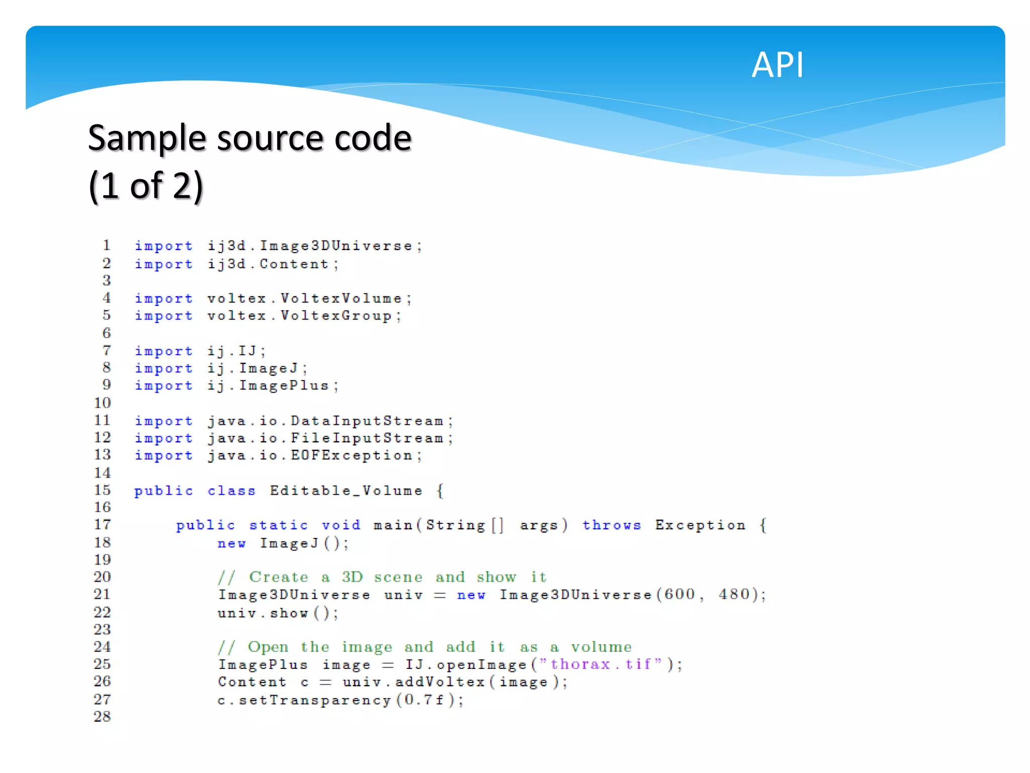 API
Sample source code
(1 of 2)
 