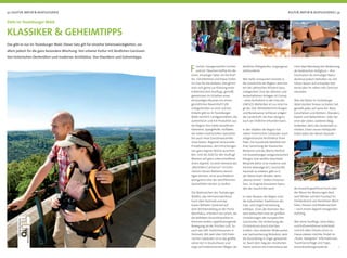 32 | KULTUR, NATUR & AUSFLUGSZIELE KULTUR, NATUR & AUSFLUGSZIELE | 33
Frischer, hausgemachter Kuchen
und ein Tässchen Kaffee für die
einen. Knackiger Salat, ein herzhaf-
tes Schinkenbrot und etwas Kaltes
im Glas für die anderen. Das gönnt
man sich gerne zur Krönung eines
erlebnisreichen Ausﬂugs, genießt
gemeinsam im Schatten eines
ehrwürdigen Baumes vor einem
gemütlichen Bauernhof-Café.
Gelegenheiten zu einer solchen
Einkehr gibt es im Teutoburger
Wald reichlich: Landgaststätten, die
authentisch und mit Produkten aus
der Region ihre Gäste verwöhnen.
Käsereien, Spargelhöfe, Hoﬂäden,
die neben traditionellen Spezialitä-
ten auch neue Geschmackserleb-
nisse bieten. Regional verwurzelte
Privatbrauereien, die Erfrischungen
von ganz eigener Würze ausschen-
ken. Und die Ziele für den Ausﬂug?
Machen auf ganz unterschiedliche
Arten Appetit. So wird niemand das
„Westfalen Culinarium“ im histo-
rischen Herzen Nieheims besich-
tigen können, ohne anschließend
wenigstens eine der westfälischen
Spezialitäten kosten zu wollen.
Die Wahrzeichen des Teutoburger
Waldes, das Hermannsdenkmal
hoch über Detmold und das
Kaiser-Wilhelm-Denkmal auf
dem Wittekindsberg an der Porta
Westfalica, erfordern von jenen, die
die beliebten Aussichtspunkte er-
klimmen wollen, appetitanregende
Bewegung an der frischen Luft. So
auch das LWL Freilichtmuseum in
Detmold. Mit weit über 100 histo-
rischen Gebäuden ist es das größte
seiner Art in Deutschland, und
zeigt auf erlebnisreichen Wegen die
ländliche Alltagskultur vergangener
Jahrhunderte.
Wer tiefer eintauchen möchte in
die Geschichte der Region, dem bie-
ten die zahlreichen Klöstern dazu
Gelegenheit. Eine der ältesten und
besterhaltenen Anlagen ist Corvey
- seine Aufnahme in die Liste des
UNESCO-Welterbes ist nur eine Fra-
ge der Zeit. Mittelalterliche Burgen
und Renaissance-Schlösser prägen
die Landschaft, die man übrigens
auch per Oldtimer erkunden kann.
In den Städten der Region hat
neben historischen Gebäuden auch
zeitgenössische Architektur ihren
Platz. Die Kunsthalle Bielefeld mit
ihrer Sammlung der klassischen
Moderne und das Marta Herford
mit Ausstellungen zeitgenössischen
Designs sind weithin beachtete
Beispiele dafür. Eine moderne und
höchst lebendige Art, Geschichte
hautnah zu erleben, gibt es in
der Weserstadt Minden: Beim
„Reenactment“ stellen Historien-
fans in Original-Kostümen Episo-
den der Geschichte nach.
In zwei Museen der Region sind
die industriellen Traditionen der
Glas- und Ziegel-Herstellung
erlebbar. Eines der kleinsten Mu-
seen beleuchtet eine der größten
Umwälzungen der europäischen
Geschichte: Die Verbreitung des
Christentums durch Karl den
Großen. Sein stärkster Widersacher
war Sachsenherzog Widukind, dem
die Ausstellung in Enger gewidmet
ist. Nach dem Sieg der christlichen
Heere verloren die Externsteine bei
Horn-Bad Meinberg ihre Bedeutung
als heidnisches Heiligtum – ihre
Faszination als einmaliges Natur-
denkmal jedoch behielten sie. Die
Felsen lassen sich entweder klet-
ternd oder im nahen Info-Zentrum
erkunden.
Was die Natur im Teutoburger
Wald darüber hinaus zu bieten hat,
genießt jeder auf seine Art. Beim
Kanufahren und Klettern, Wandern,
Radeln und Ballonfahren. Oder bei
einer der vielen, weiteren Mög-
lichkeiten, aktiv die Landschaft zu
erleben. Einen neuen Höhepunkt
bildet dabei der Weser-Skywalk –
Das gibt es nur im Teutoburger Wald. Dieser Satz gilt für einzelne Sehenswürdigkeiten, vor
allem jedoch für die ganz besondere Mischung: Von urbaner Kultur mit ländlichen Genüssen.
Von historischen Denkmälern und moderner Architektur. Von Klassikern und Geheimtipps.
Ziele im Teutoburger Wald
KLASSIKER & GEHEIMTIPPS
die Aussichtsplattform hoch über
der Weser bei Beverungen lässt
weit blicken auf den Flusslauf im
Dreiländereck von Nordrhein-West-
falen, Hessen und Niedersachsen
– nach einem Appetit anregenden
Aufstieg.
Wer seine Ausﬂüge, seine Natur
und Kulturerlebnisse individuell
und mit allen Details schon zu
Hause planen möchte, ﬁndet im
„Teuto_Navigator“ Informationen,
Tourenvorschläge und Tipps:
www.teutoburgerwald.de.
 