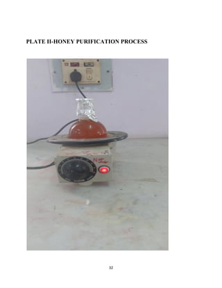 32
PLATE II-HONEY PURIFICATION PROCESS
 