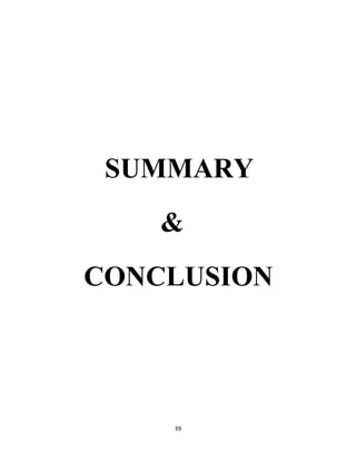 39
SUMMARY
&
CONCLUSION
 