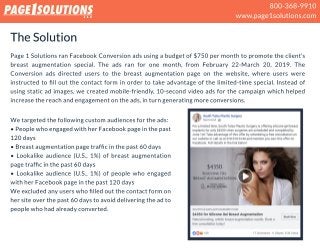 800-368-9910
www.page1solutions.com
Page1SolutionsranFacebookConversionadsusingabudgetof$750permonthtopromotetheclient’s
b...