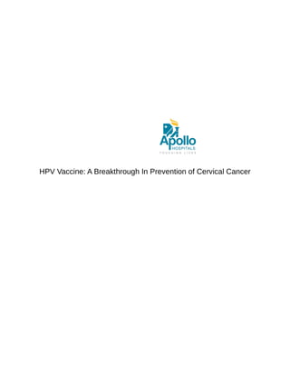HPV Vaccine: A Breakthrough In Prevention of Cervical Cancer
 