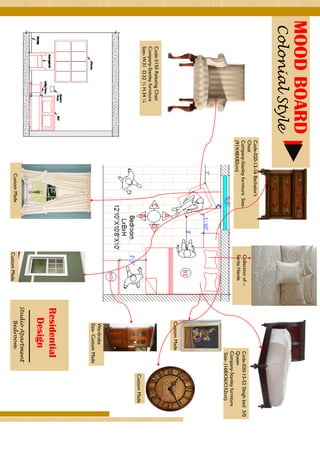 Wardrobe
Size-CustomMade
MOODBOARD
ColonialStyle
CustomMade
CustomMade
Collectionof:-
SaritaHanda
Code-020-13-16Bachelor’s
Chest
Company-StanleyfurnitureSize-
(91X48X82cm)
Code-020-13-52Sleighbed5/0
Queen
Company-Stanleyfurniture
Size-(168X36X152cm)
StudioApartment
Bedroom
Residential
Design
Code-5150RelaxingChair
Company-Stanleyfurniture
Size-W.31D.32½H.34¼
CustomMade
CustomMade
 