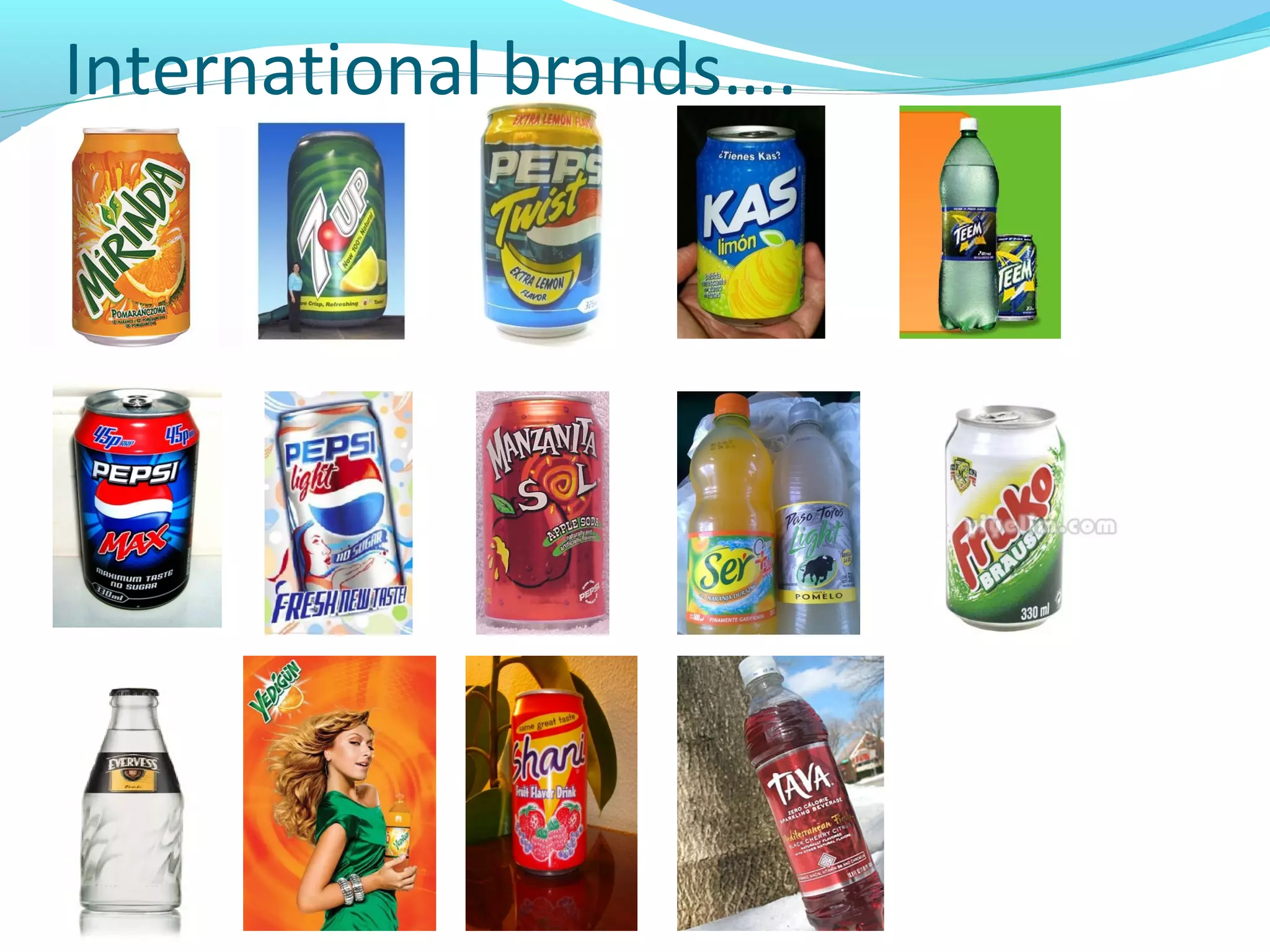 International brands….

 