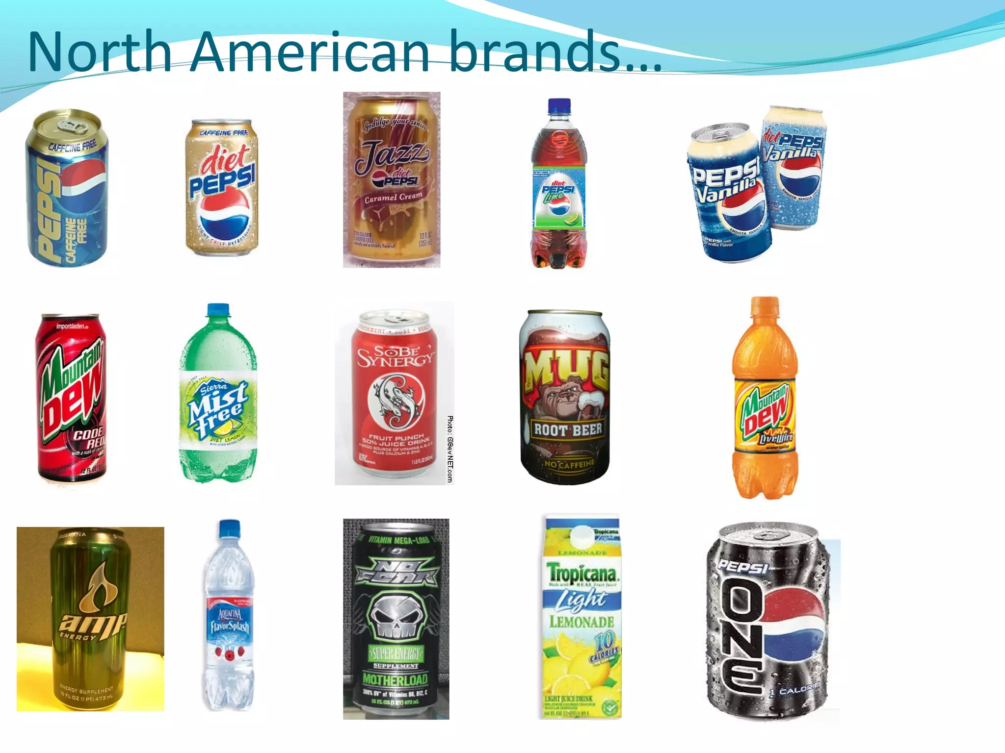 North American brands…

 