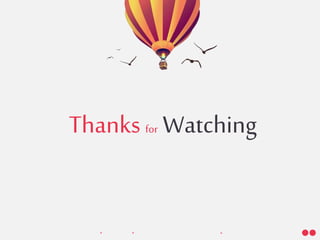 • • •
Thanks for Watching
 