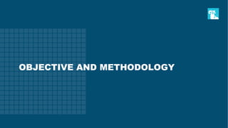 OBJECTIVE AND METHODOLOGY
 