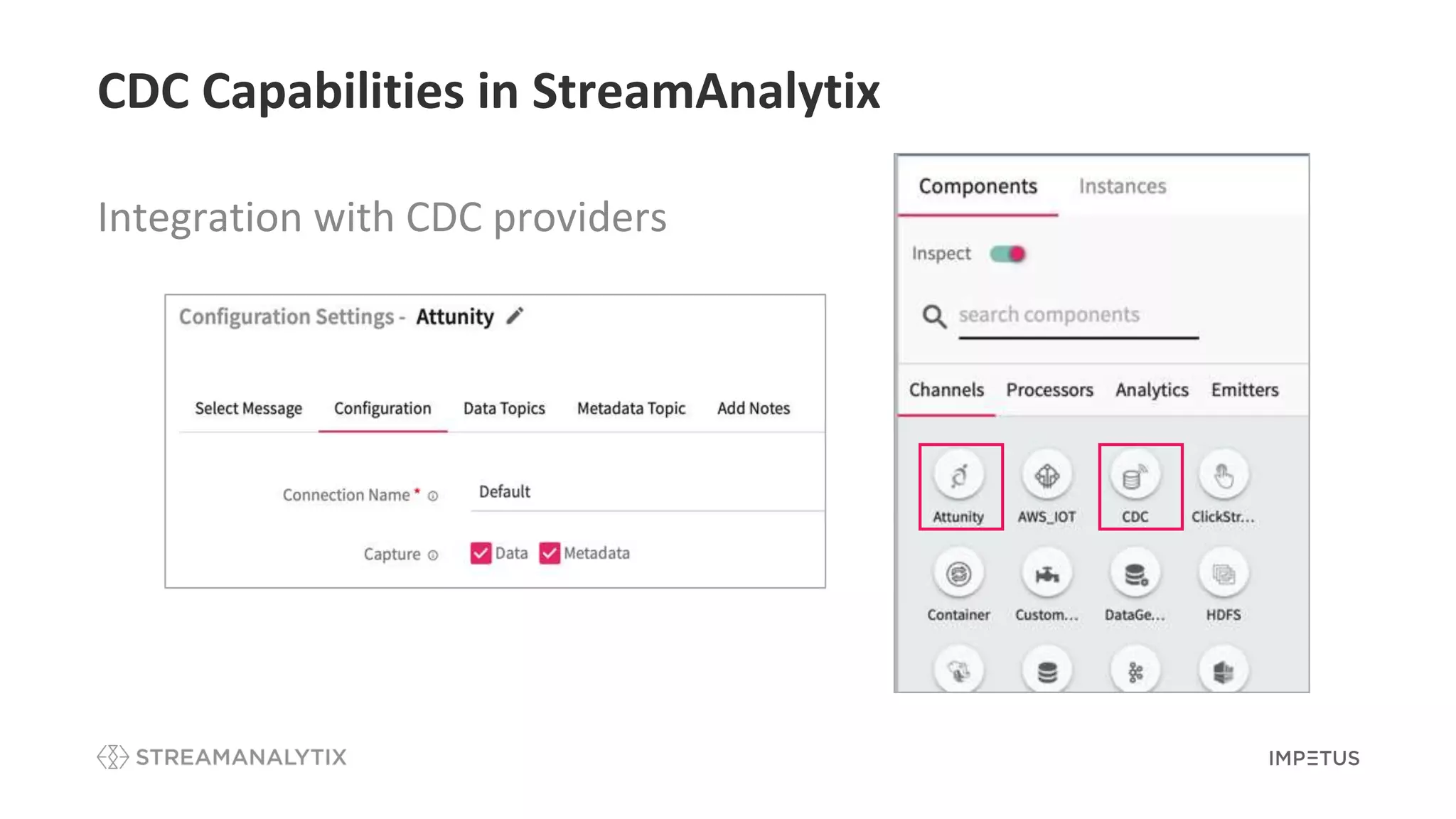 CDC Capabilities in StreamAnalytix
Integration with CDC providers
 