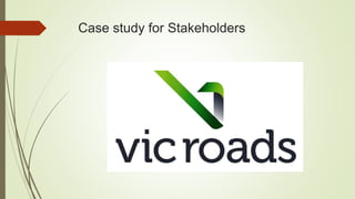 Case study for Stakeholders
 