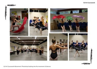 A2 Art Coursework
A2 Art Coursework-Movement: Photoshoot looking into the movement of dancers
 