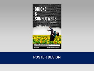 POSTER DESIGN
 