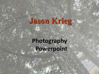 Jason Krieg Photography Powerpoint 