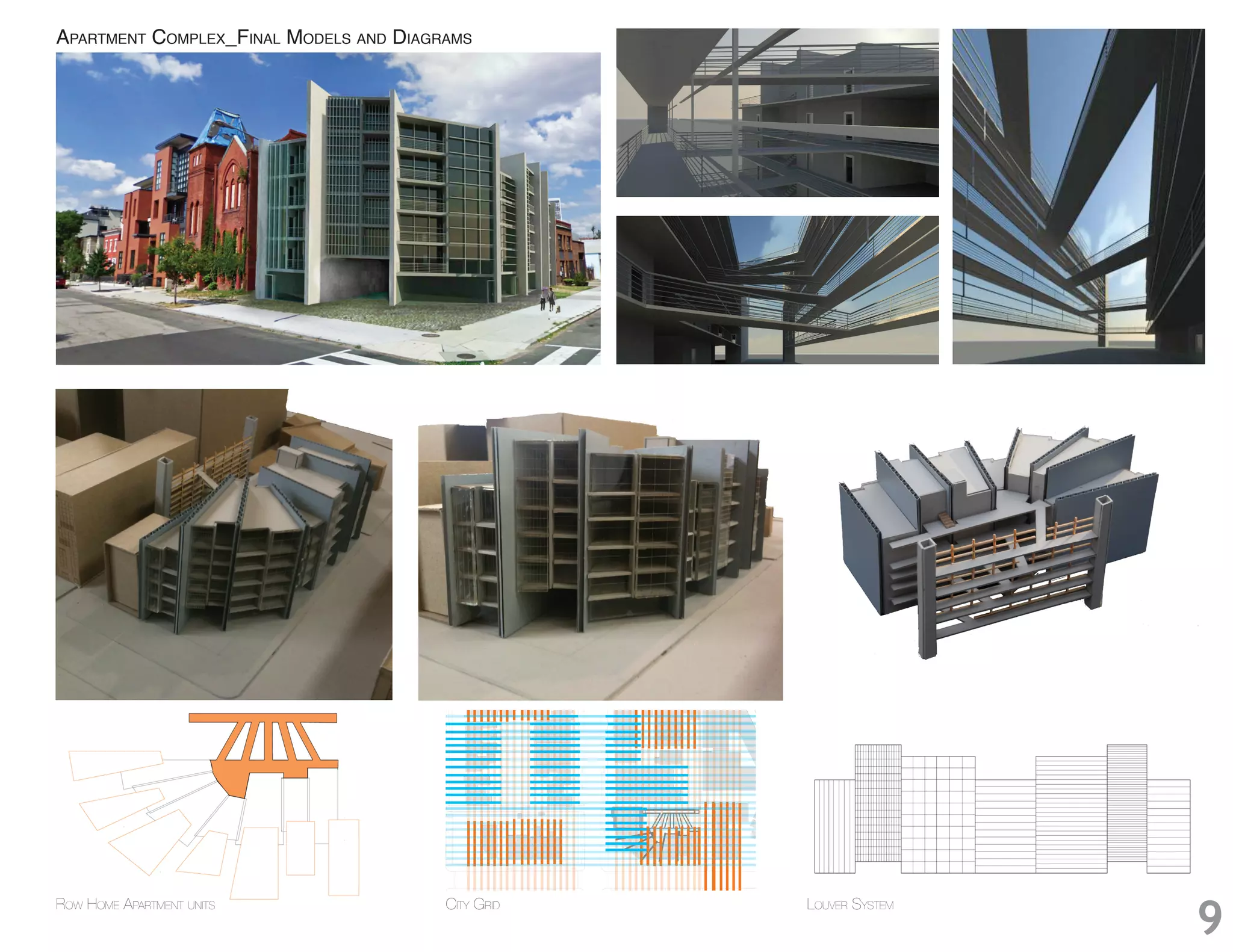 APARTMENT COMPLEX_FINAL MODELS AND DIAGRAMS




                                                                    9
ROW HOME APARTMENT UNITS                CITY GRID   LOUVER SYSTEM
 