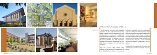Michael D. Voit, AIA, LEED AP BD+C
Introduction

I am a registered architect with substantial
experience in client and community service,
design creativity across a wide gamut of project types, team and corporate management,
and servant-style leadership in a project and
management context. In addition to my professional capabilities, my MBA experience
provides an uncommon perspective on practical process, management, and leadership
practices.
The works presented in this portfolio reflect
projects over a twenty-year professional career with a particular focus on educational,

1

MICHAEL VOIT [architec t]

faith-based, municipal, and other institutional
projects. Each documented project was developed on a foundation of unique programmatic
and creative client-centric solutions. The projects reflect my goal of developing lasting client
relationships by helping clients achieve their
needs and vision through a process centered
on listening, creativity, collaboration, and execution.
Thank you for the opportunity to present this
collection of my professional works and experience.
Professional Portfolio

2

 
