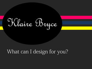 Klaire Bryce
 