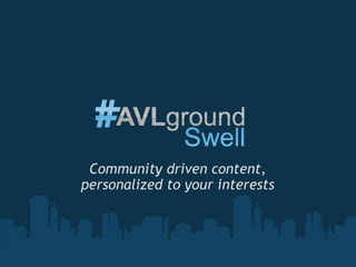 Community driven content, personalized to your interests 