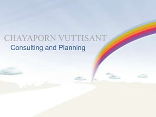 CHAYAPORN VUTTISANT
 Consulting and Planning
 