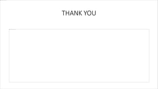 THANK YOU
 