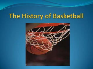The History of Basketball 
