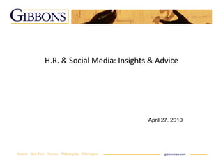H.R. & Social Media: Insights & Advice April 27, 2010 