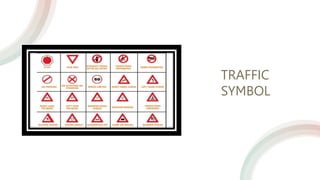 TRAFFIC
SYMBOL
 