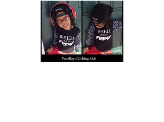 PoorBoy Clothing Kids
Photo by: PB Clothing
 