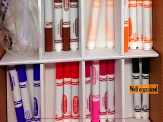 Well organized
Photo Credit: <a href="https://www.ﬂickr.com/photos/10506540@N07/16930683782/">stevendepolo</a> via <a href="http://compﬁght.com">Compﬁght</a> <a href="https://creativecommons.org/licenses/by/2.0/">cc</a>
 