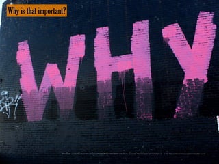 Why is that important?
Photo Credit: <a href="https://www.ﬂickr.com/photos/25028863@N00/16384573604/">Lord Jim</a> via <a href="http://compﬁght.com">Compﬁght</a> <a href="https://creativecommons.org/licenses/by/2.0/">cc</a>
 