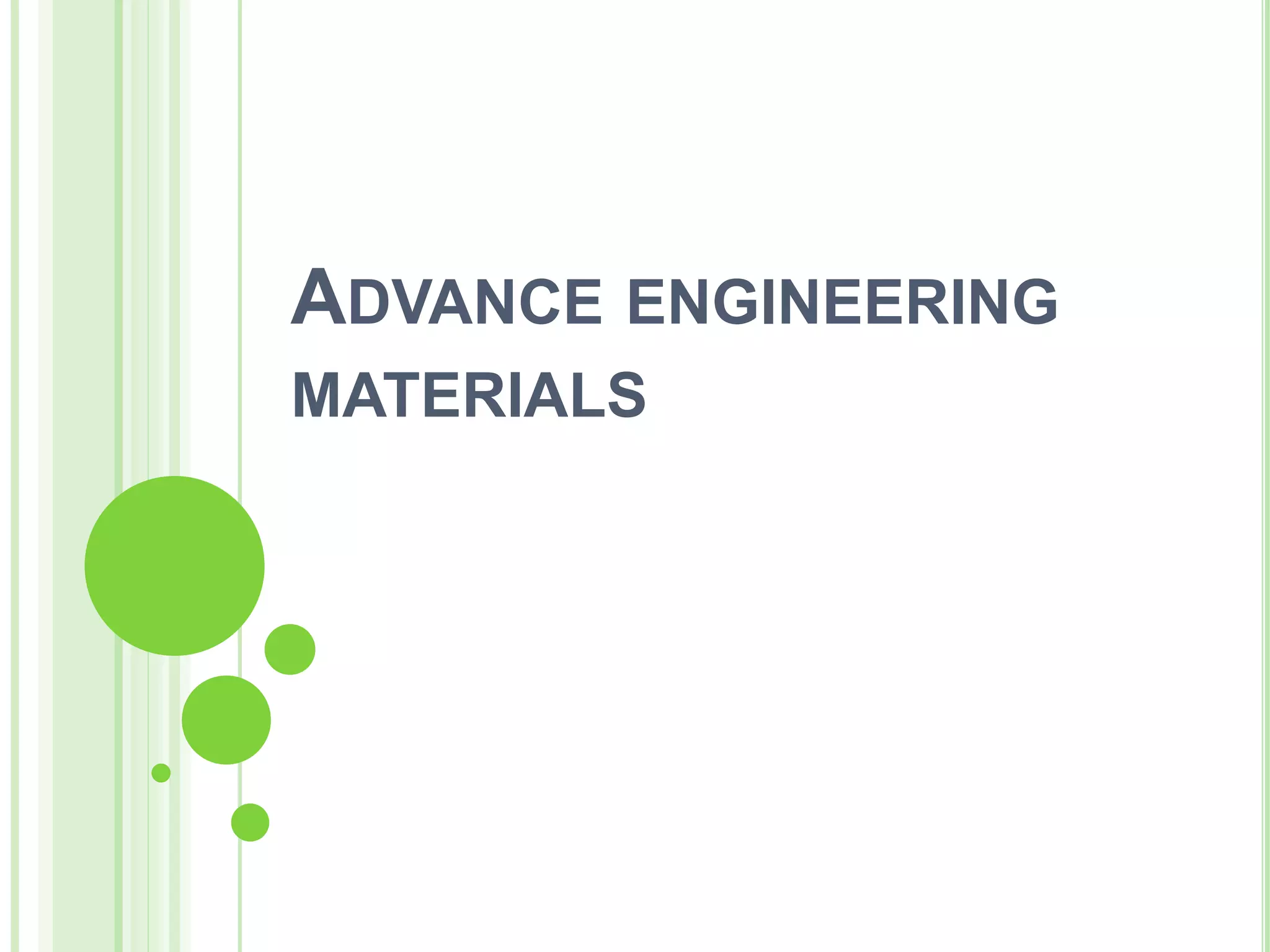 ADVANCE ENGINEERING
MATERIALS
 
