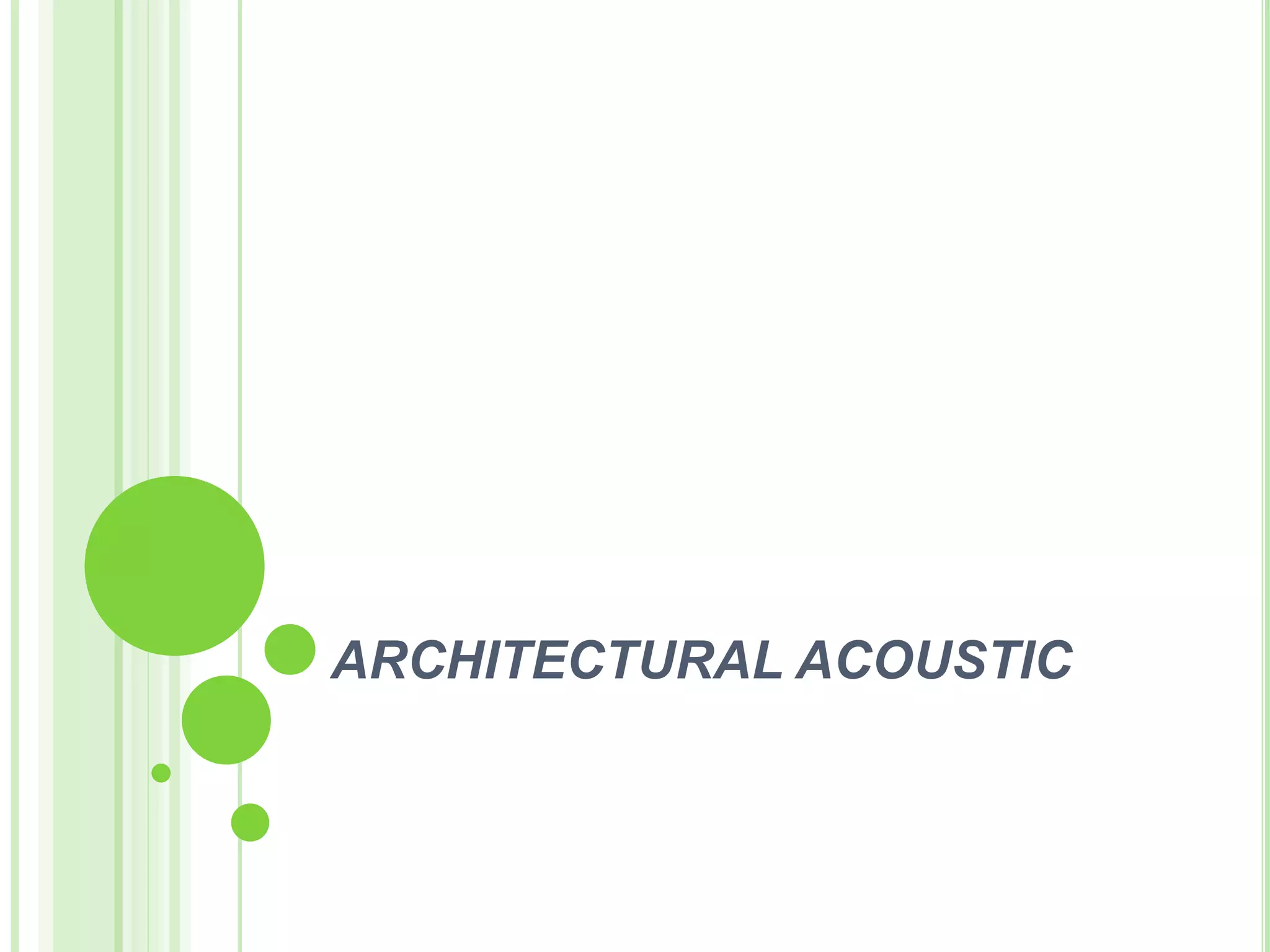 ARCHITECTURAL ACOUSTIC
 