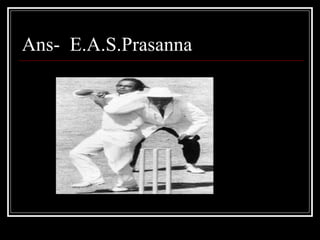 Ans-   E.A.S.Prasanna 