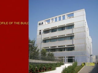 PROFILE OF THE BUILDING  