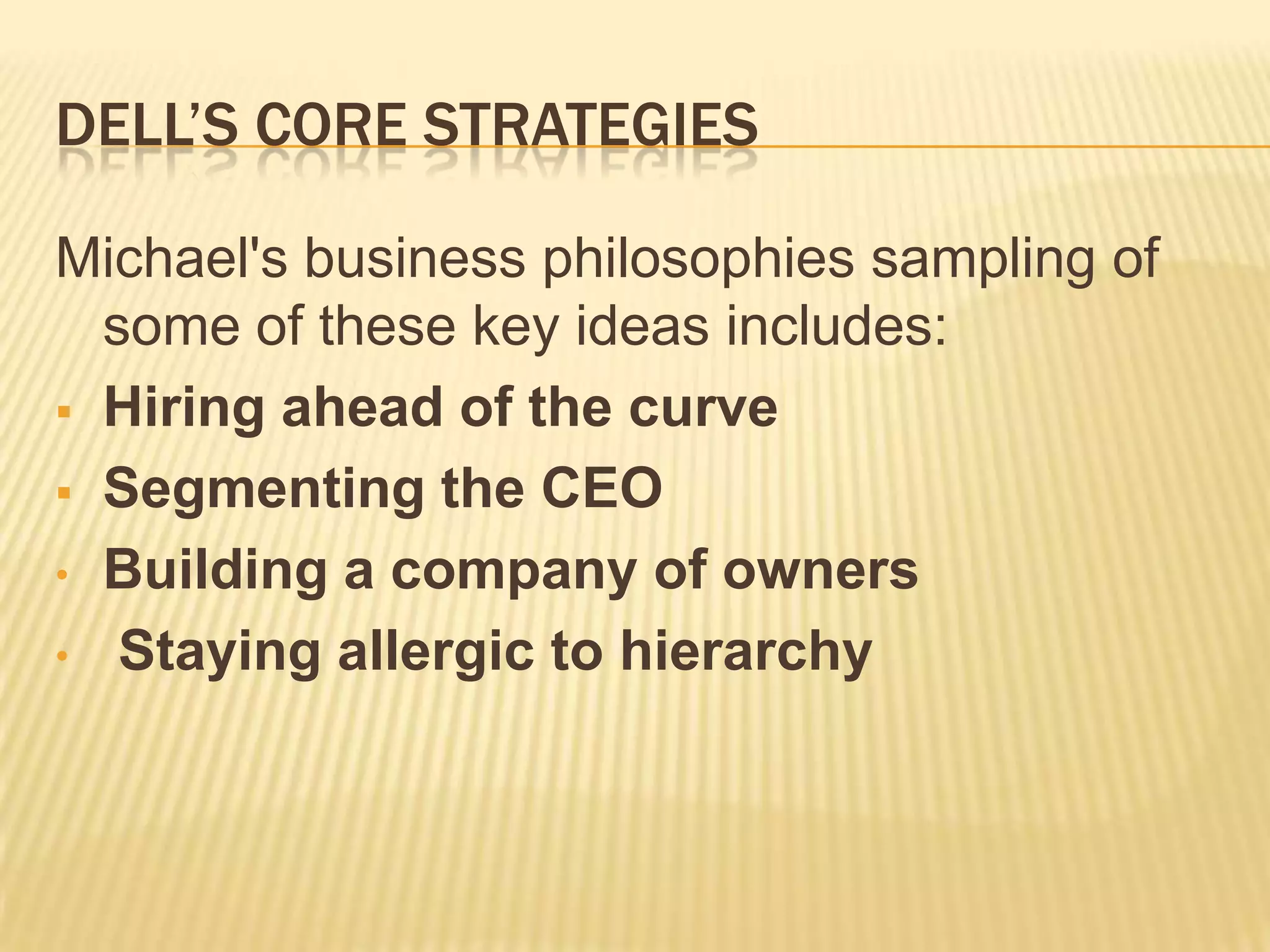 A Popular Phrase "Dude, you're gettin' a Dell!“ was used to market it’s Products.