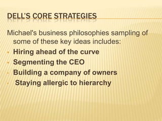 A Popular Phrase "Dude, you're gettin' a Dell!“ was used to market it’s Products.