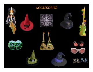 ACCESSORIES
 