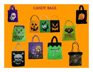 CANDY BAGS
 