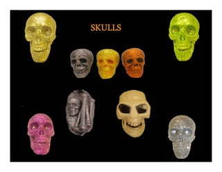SKULLS
 