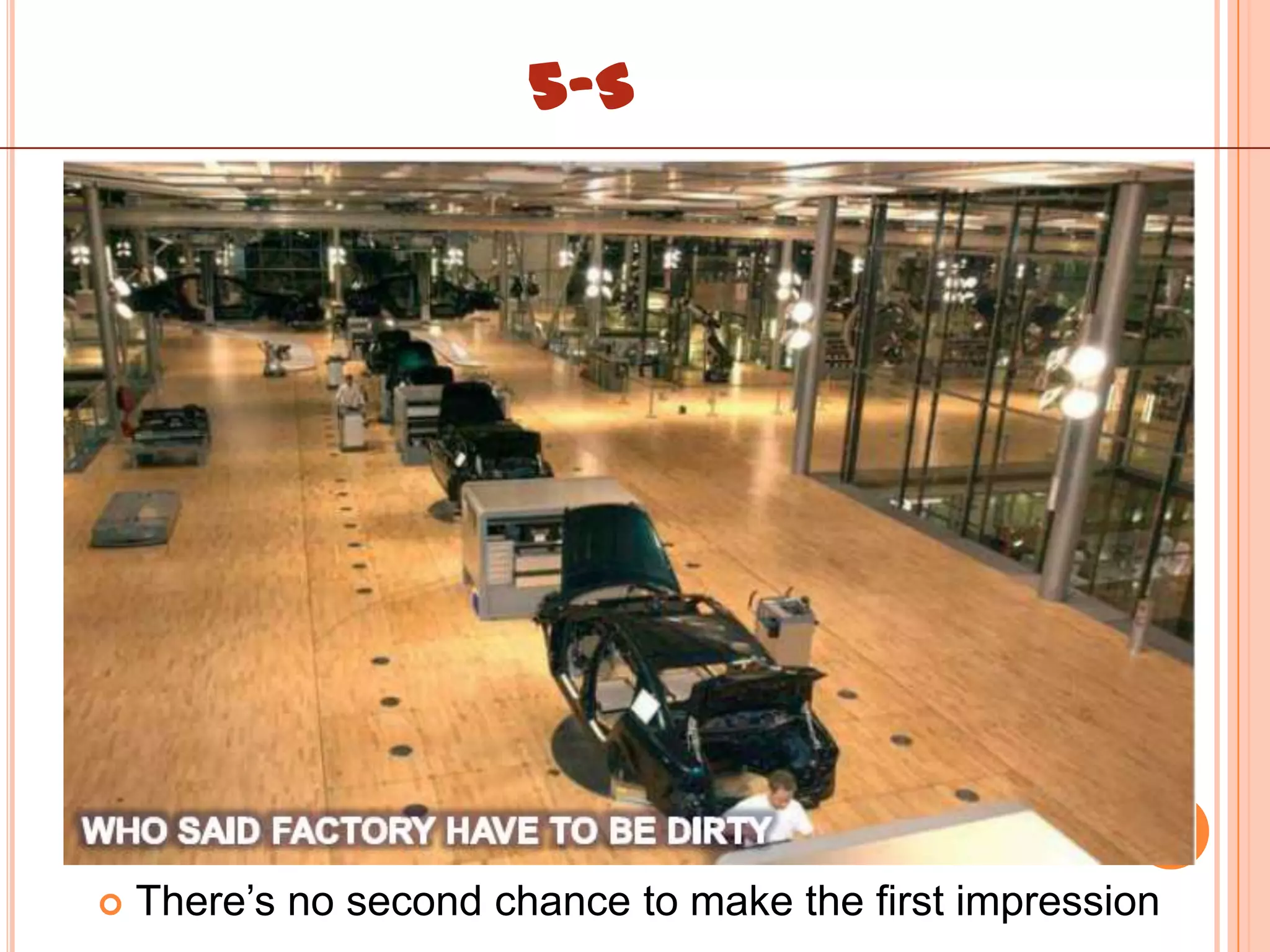 5-S




   There’s no second chance to make the first impression
 