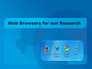 History of Web-Browsers<br /><ul><li> Existence of World-Wide Web