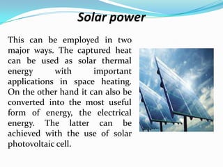 Solar Cell Types

Single Crystal solar panel

Si- solar panel

Polycrystalline solar panel

 