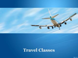 Travel Classes
 