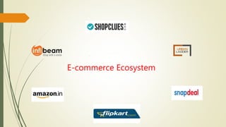 E-commerce Ecosystem
.
 