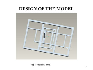 DESIGN & FABRICATION OF FOUR WHEEL STEERED MULTI- UTILITY VEHICLE | PPTX
