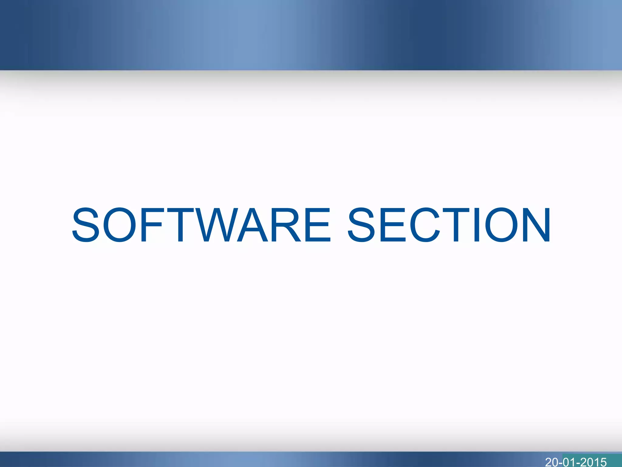 SOFTWARE SECTION
20-01-2015
 