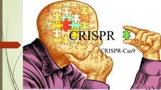 CRISPR
CRISPR-Cas9
 