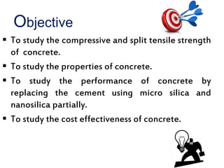 experimental study on concrete using micro silica and nano silica | PPTX