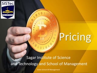 Pricing
Sagar Institute of Science
and Technology and School of Management
Sistec School Of Management
 